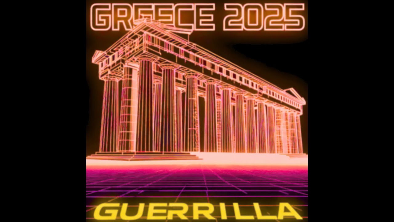 GREECE 2025  - GUERRILLA SL