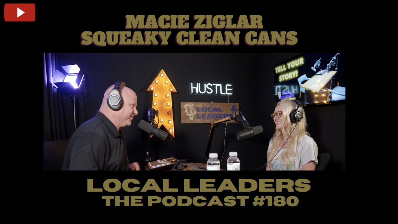 Squeaky Clean Cans | Local Leaders the Podcast #180