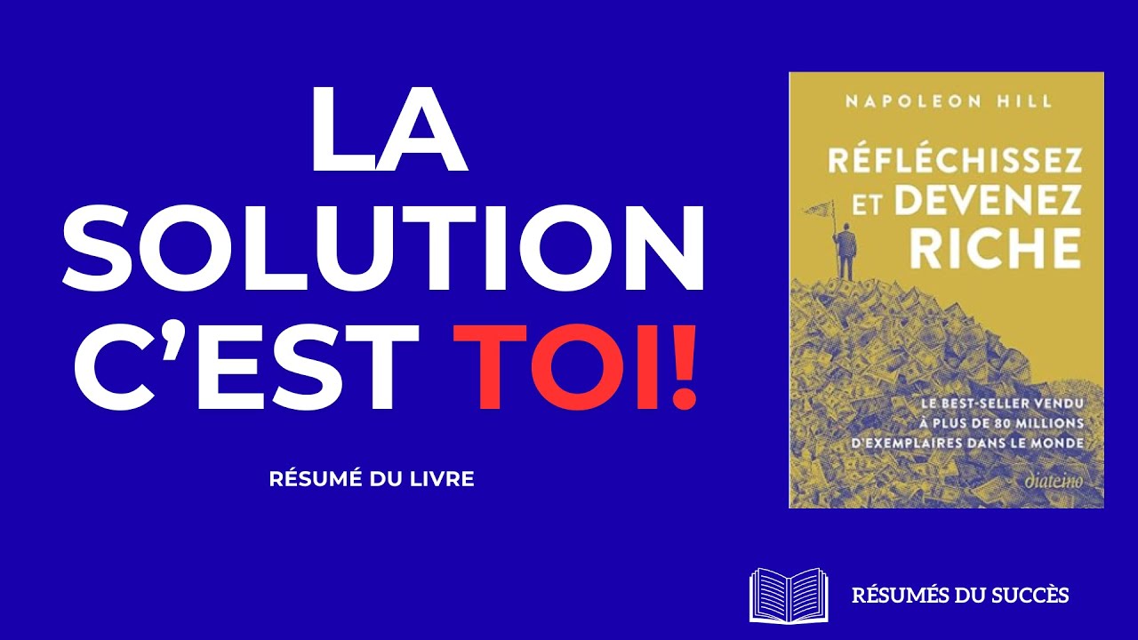 Réfléchissez et Devenez Riche  les Lois du Succès de Napoléon Hill Résumé du Livre
