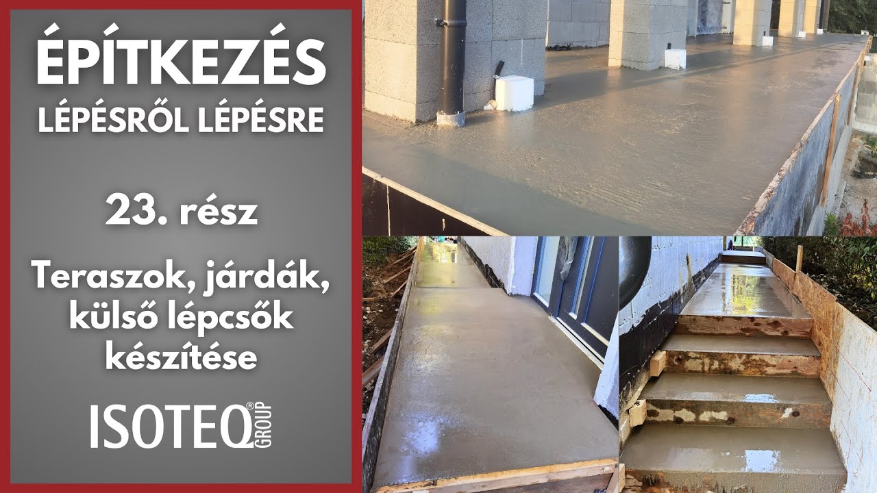 Építkezés lépésről lépésre - 23. rész - Teraszok, járdák, külső lépcsők készítése