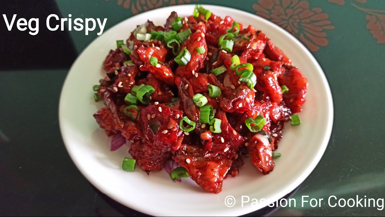 Veg Crispy recipe | Restaurant style Veg Crispy recipe by Passion For Cooking