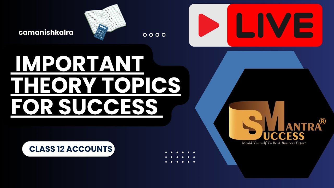 Class 12 Accounts: Important Theory Topics for Success | Live Lecture | Success Mantra