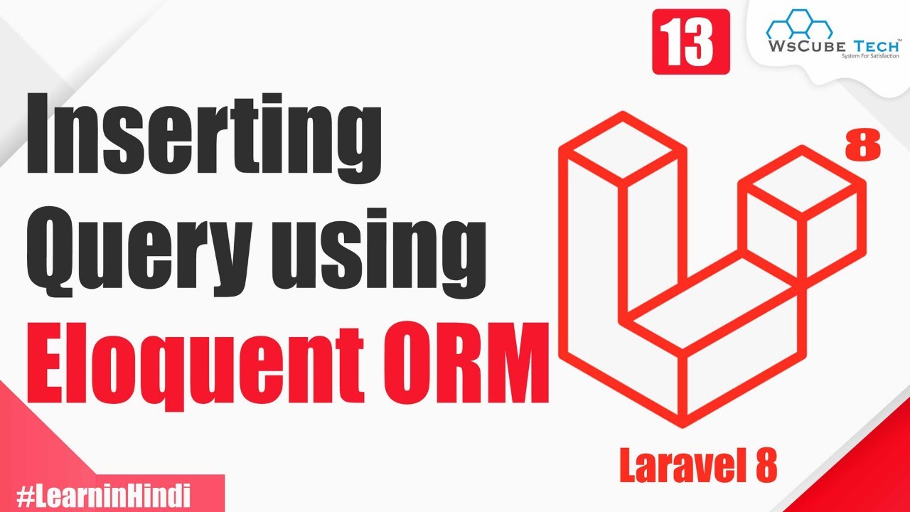 Insert Query in Laravel using Eloquent ORM | Explained in Hindi | Laravel 8 Tutorial #13