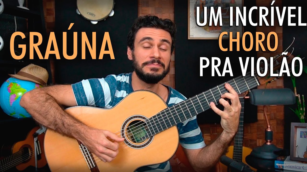 GRAÚNA (João Pernambuco) - CHORO Violão Brasileiro