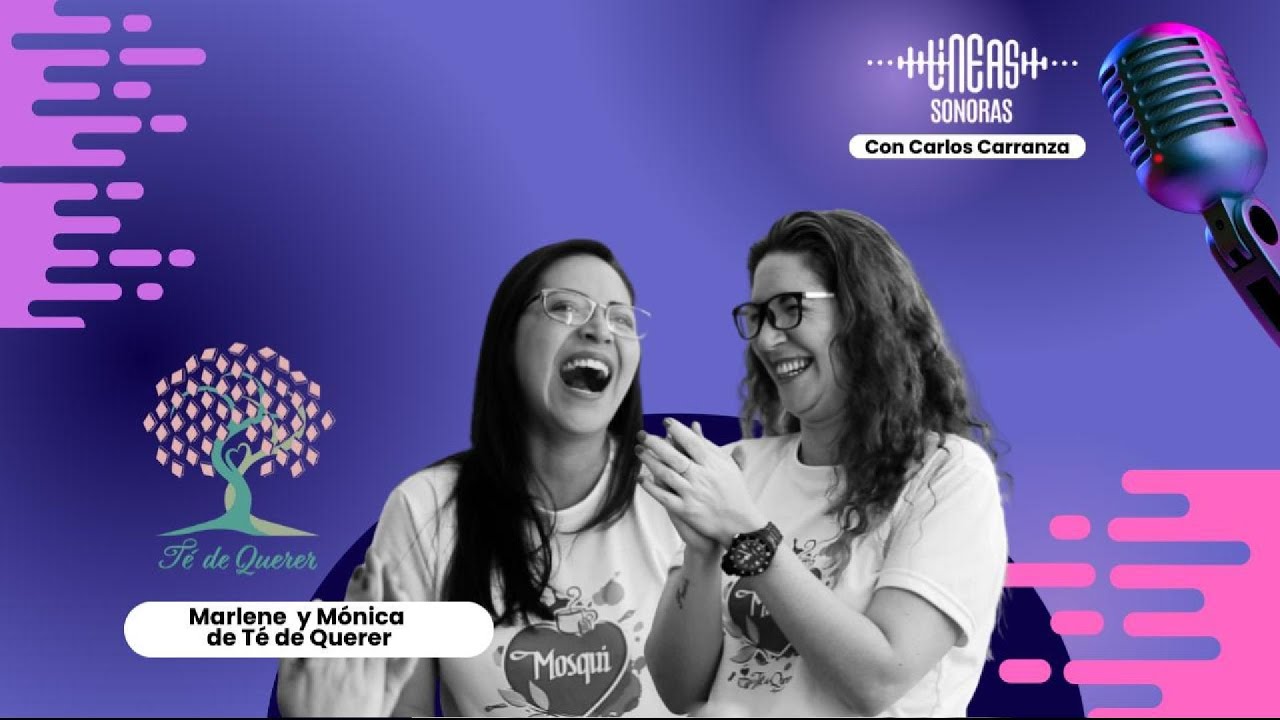 LÍNEAS SONORAS / Té de Querer: Edición y acompañamiento.