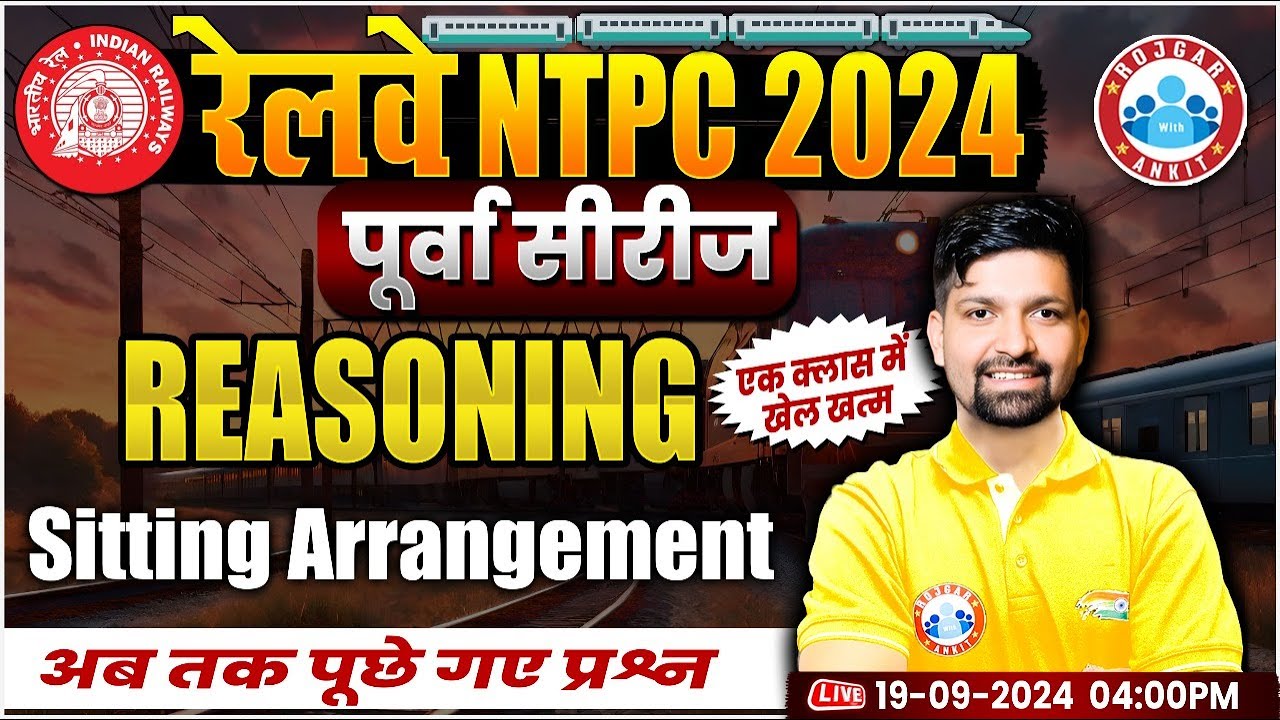 RRB NTPC 2024 | RRB NTPC Reasoning | Sitting Arrangement | Railway NTPC Classes, by Sandeep Sir