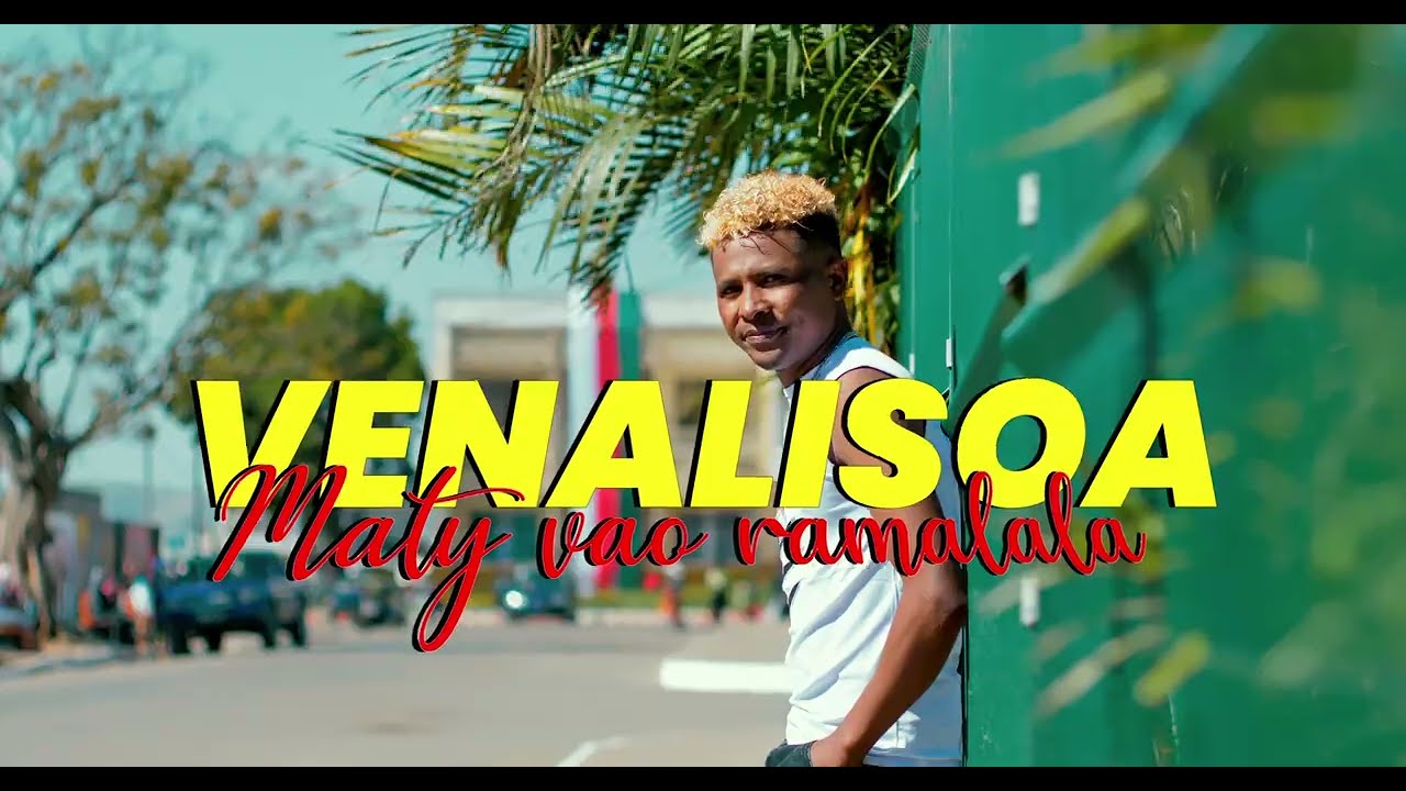 VENALISOA KILALAKY-Maty vao ramalala (Clip gasy 4k by AndrYmage)