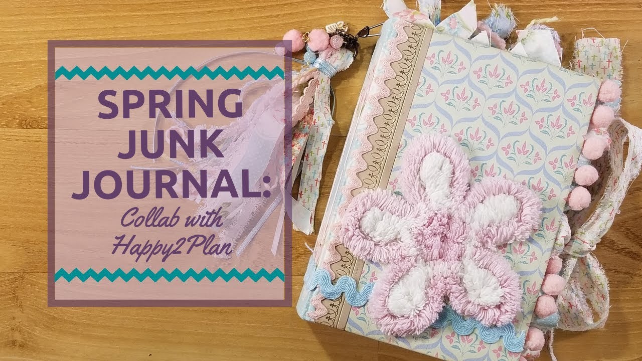 Spring Junk Journal: Collab With Happy2Plan