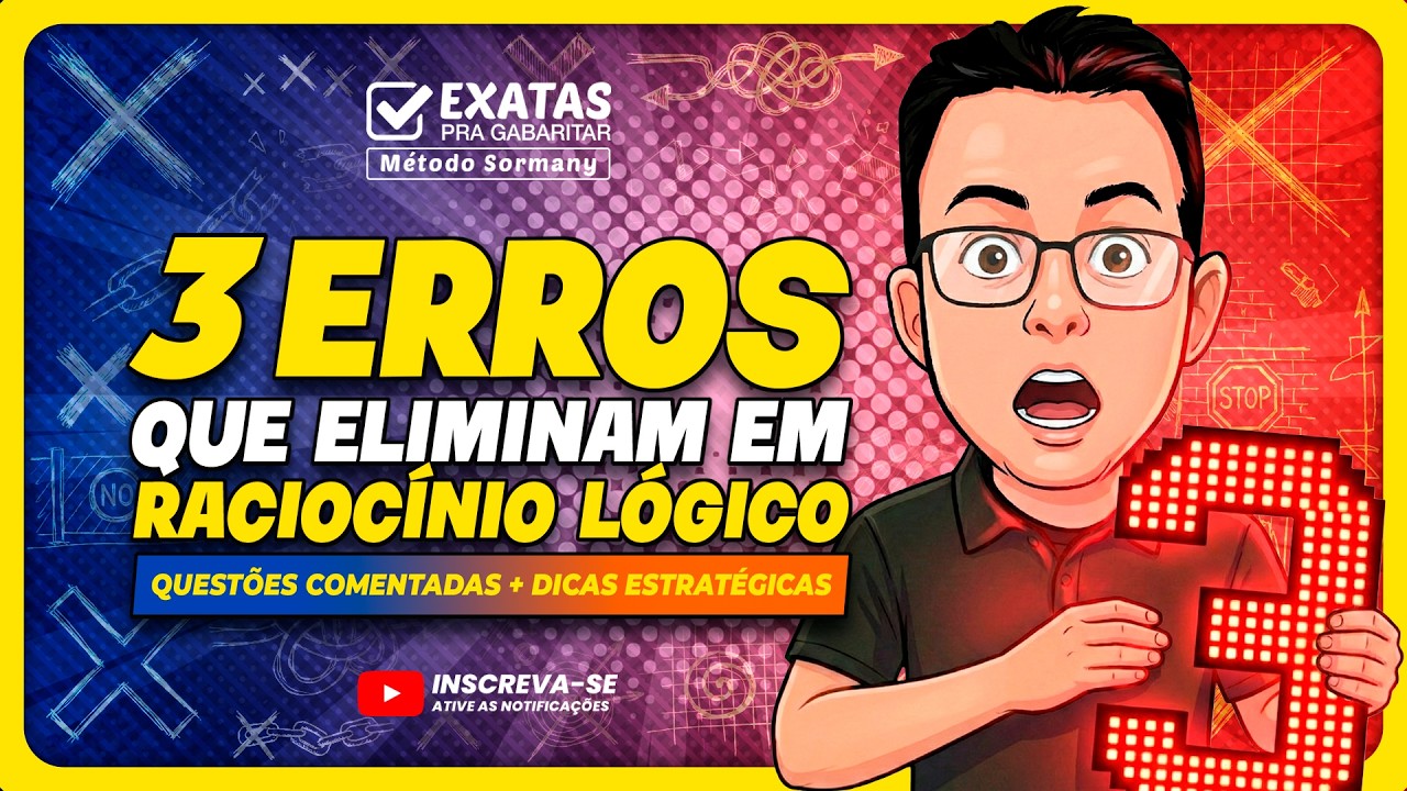 3 ERROS em Raciocínio Lógico (RLM) Que ELIMINAM Candidatos + Questões Comentadas