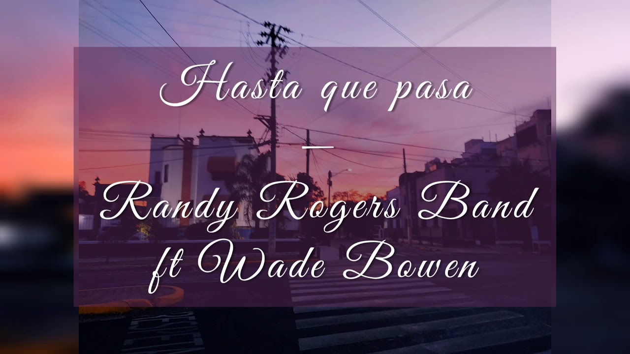 'Til it does - Randy Rogers Band (con subtítulos en español)