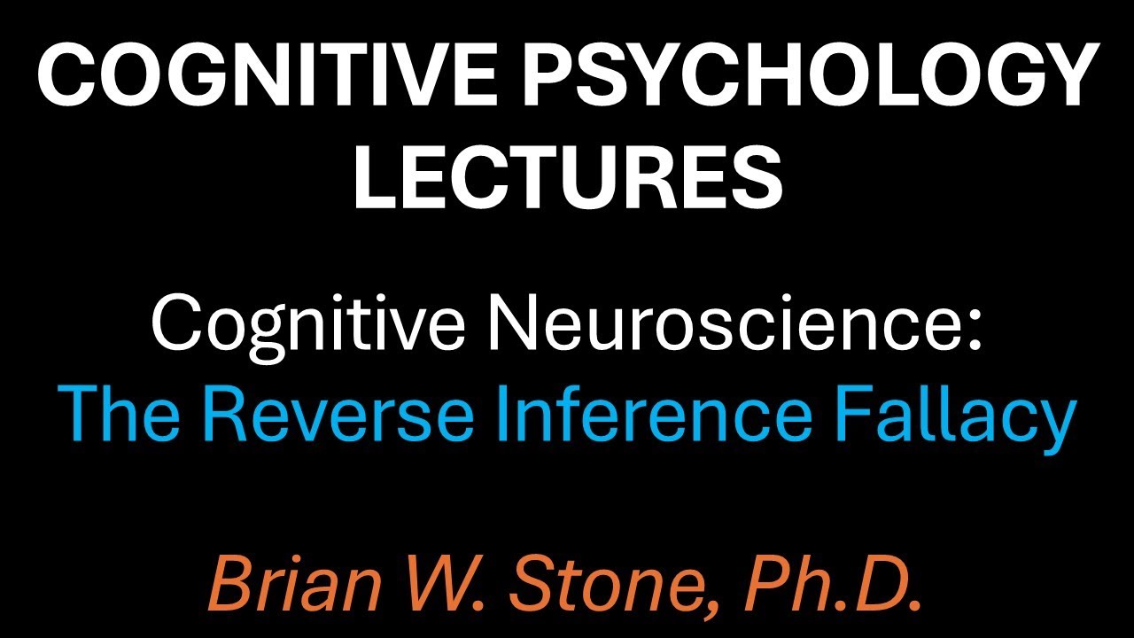 Cognitive Psychology - Cognitive Neuroscience Pt5 - Reverse Inference