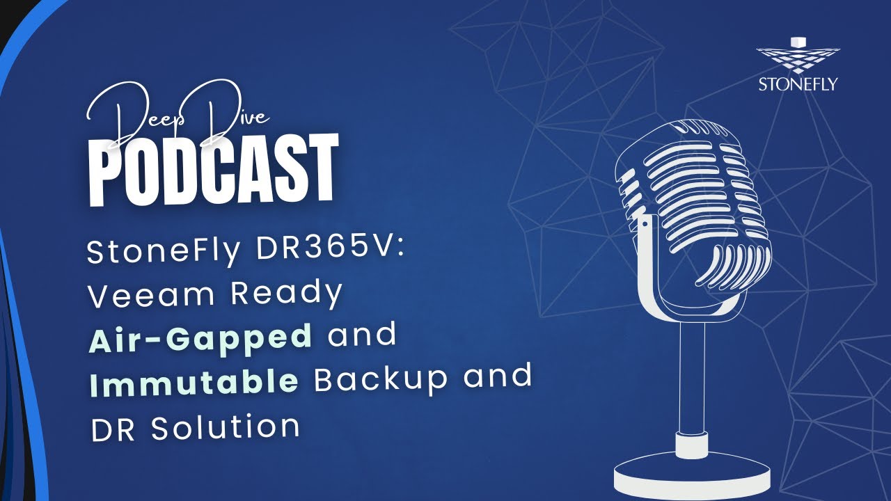 StoneFly DR365V: Veeam Ready Air-Gapped and Immutable Backup and DR Solution | Deep Dive #5