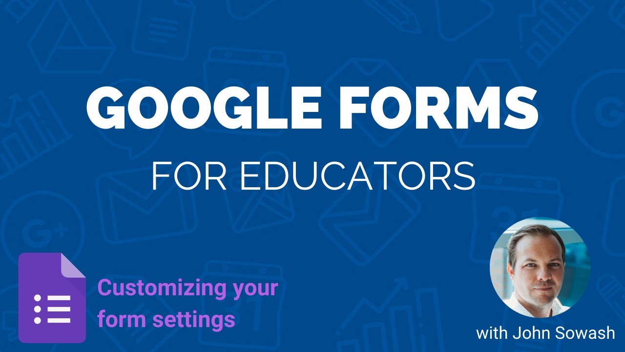 Here are all the settings for your Google Forms
