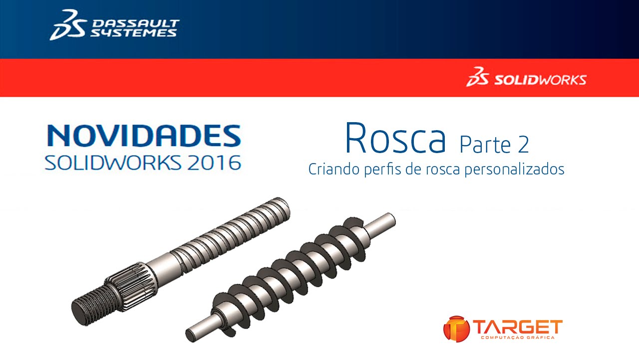 Novidades SolidWorks 2016 Criando perfil de rosca personalizado