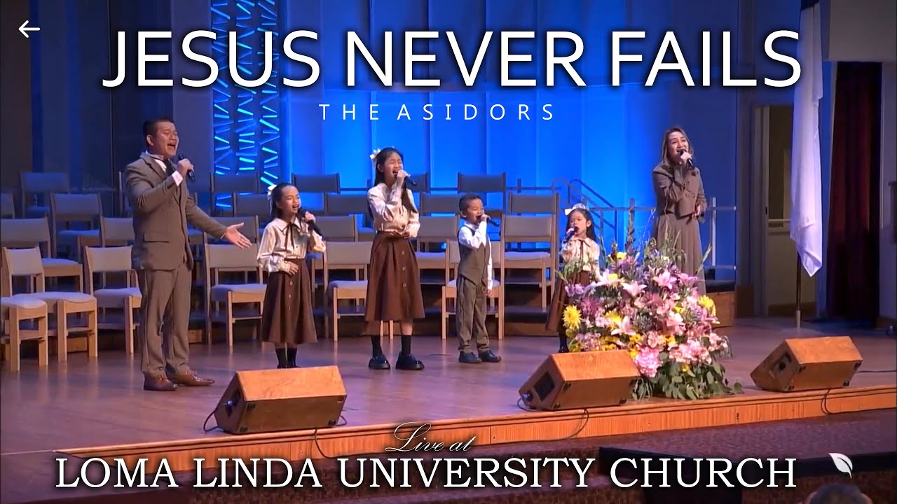 Jesus Never Fails - The AsidorS Live at Loma Linda University Church | Christian Worship Songs