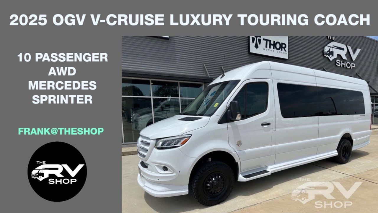 2025 OGV V-CRUISE 100BA | MERCEDES SPRINTER LUXURY TOURING COACH | AWD | 10 PASSENGER VAN #thervshop
