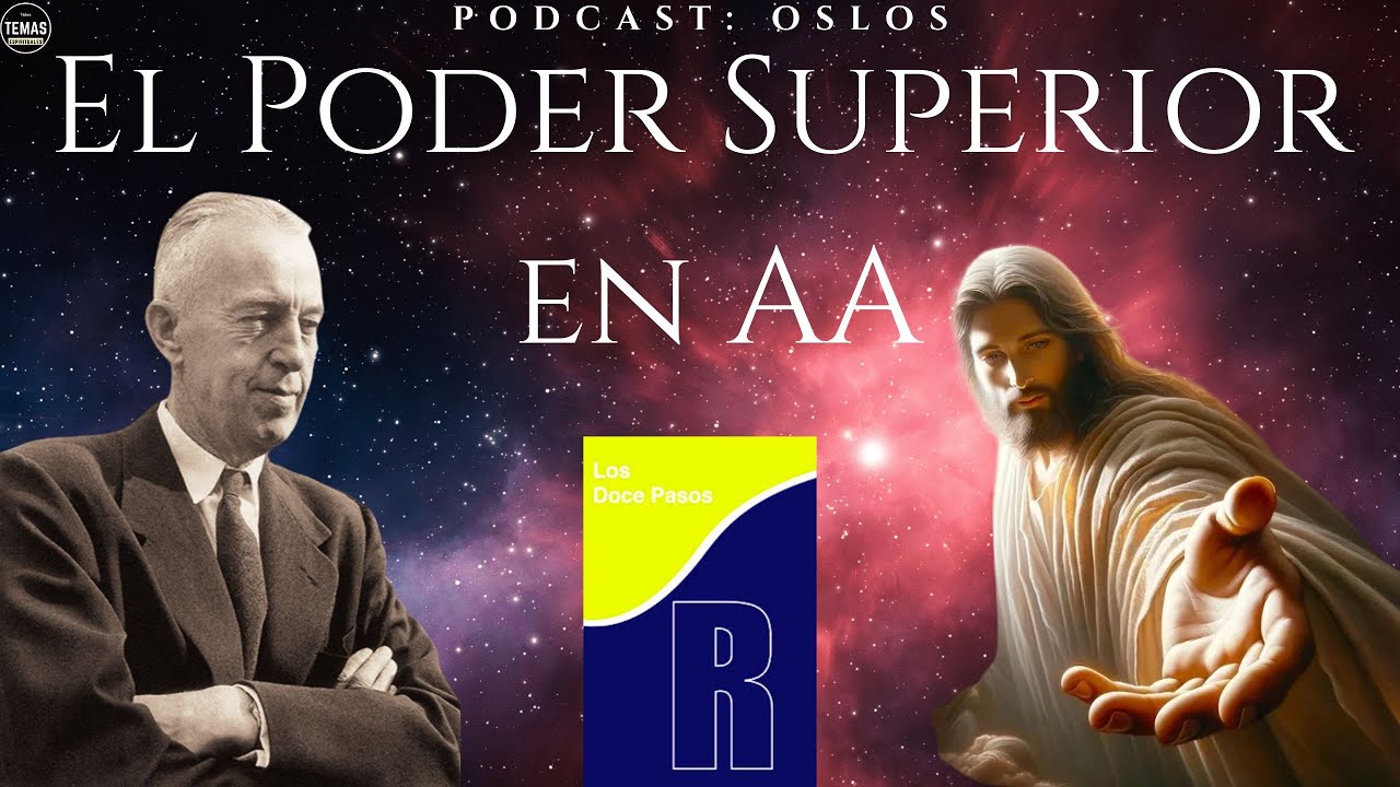 El Significado del Poder Superior en Alcohólicos Anónimos / Oslos #alcoholicosanonimos
