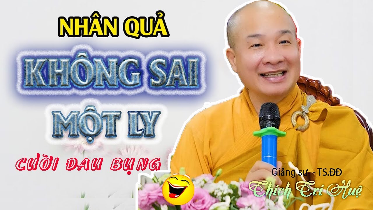 Thấy Rõ Nhân Quả SỜ SỜ trước mắt - Bài giảng Quá Hay | ĐĐ. Thich Tri Hue