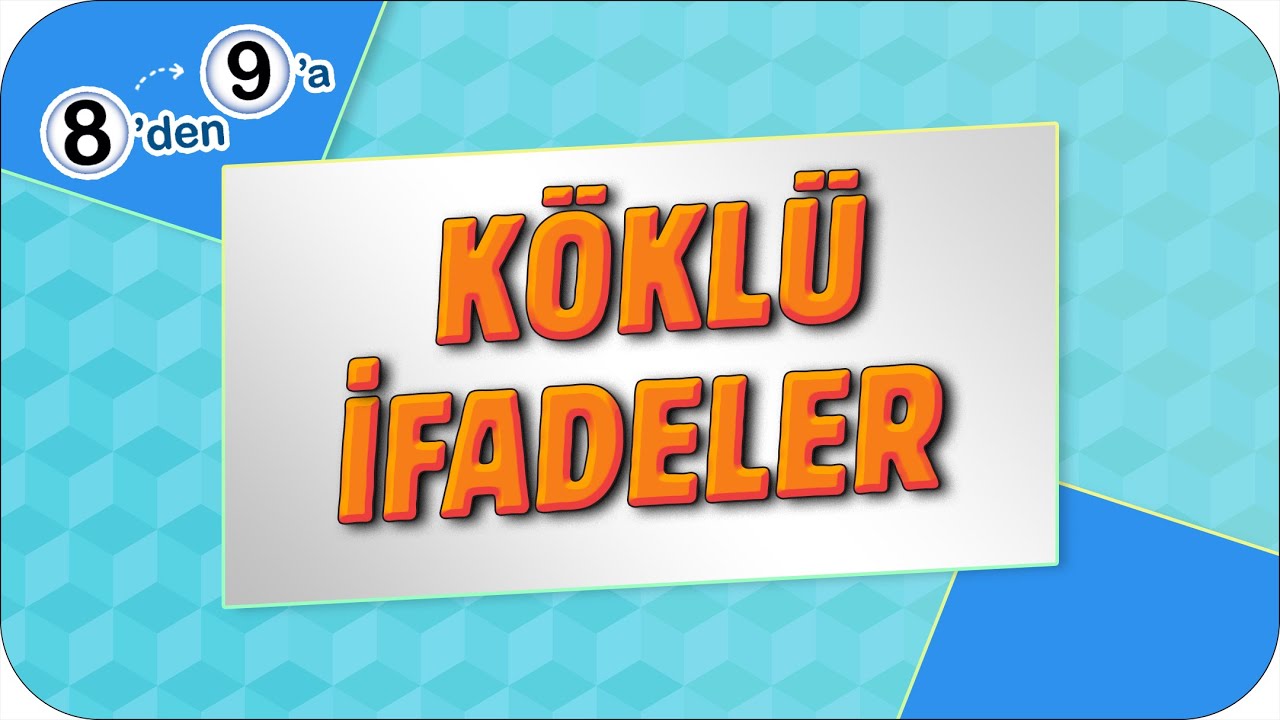 Köklü İfadeler | 8'den 9'a Hazırlık Kampı ✍🏻