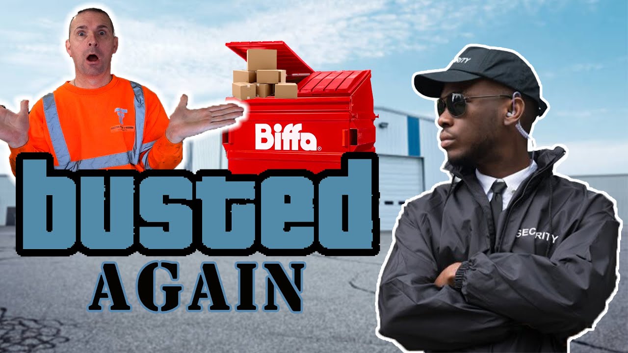 DUMPSTER DIVING, SECURITY BUSTED ME AGAIN.