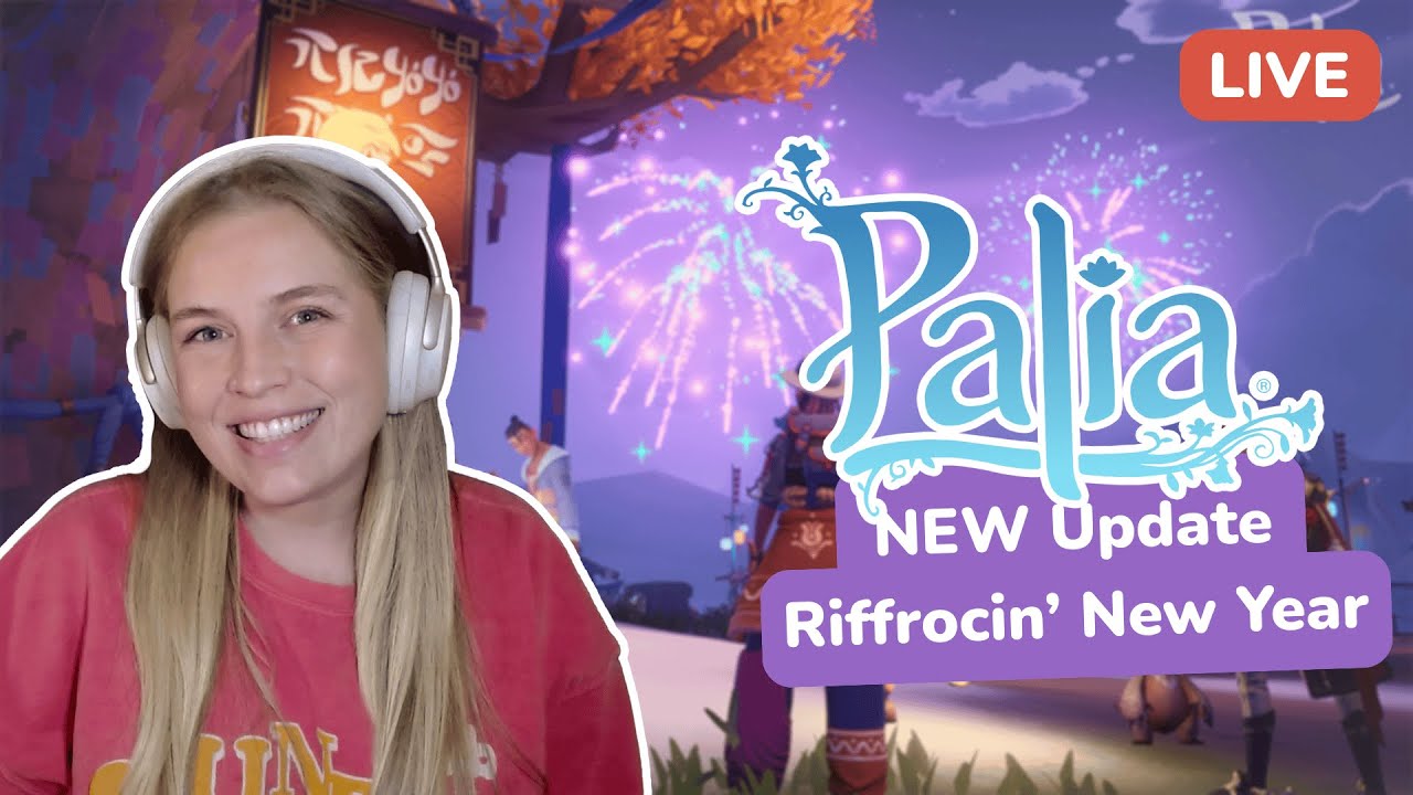 🔴 Explore the NEW update with us! Patch 0.200 Riffrocin’ New Year 🎆 | Palia