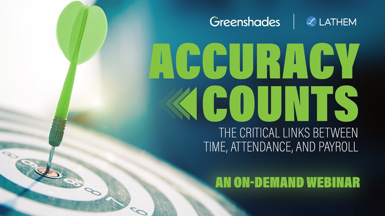 Accuracy Counts: The Critical Links Between Time, Attendance & Payroll On-Demand Webinar