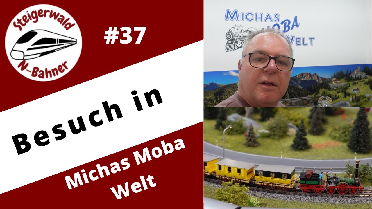 #37 Besuch in Michas MoBa Welt
