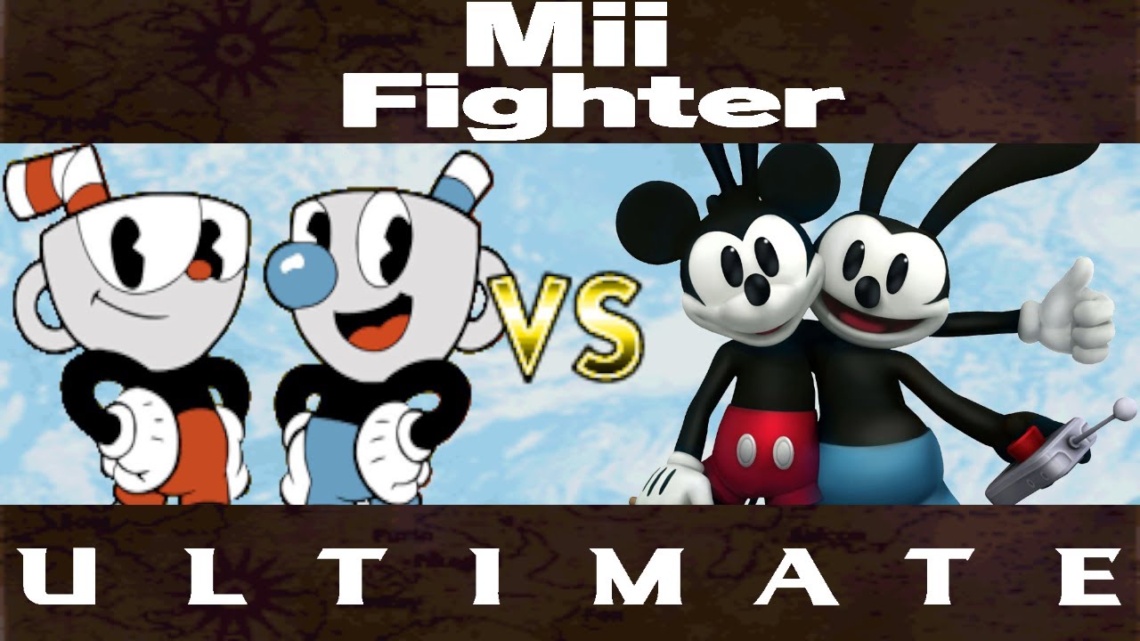 Mii Fighter Ultimate: Cuphead & Mugman vs. Mickey & Oswald