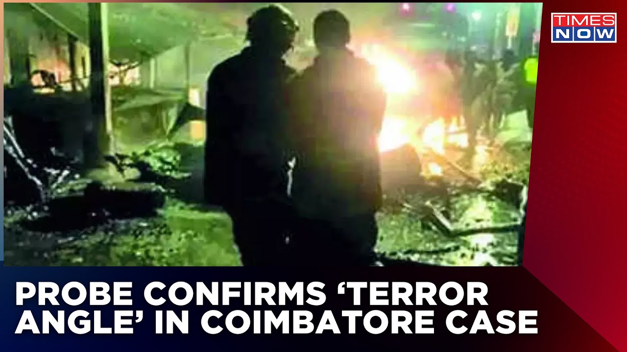 Police Confirm 'Terror Angle' Into The Coimbatore Blast Case | Latest News | Times Now