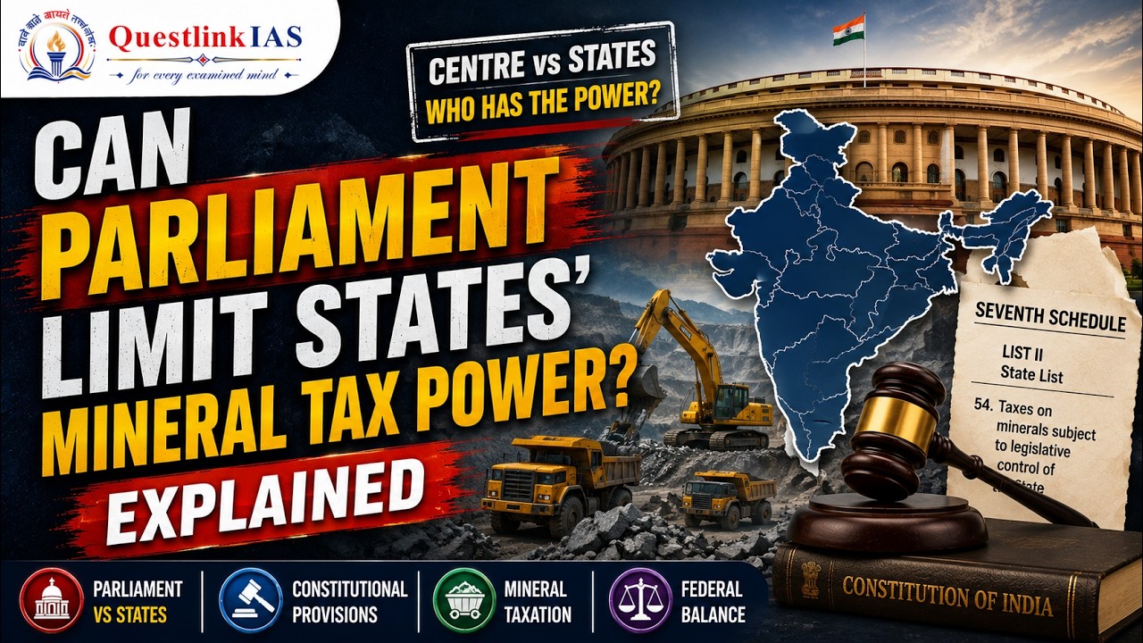 MMDR Amendment Bill 2026 | Mining Tax, Supreme Court & Centre&ndash;State Powers | Explained| QuestlinkIAS