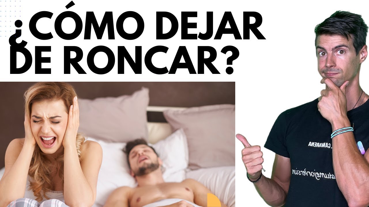 CÓMO DEJAR DE RONCAR 😴👃🏼🥱