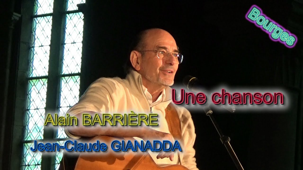 Une chanson - Chanté par Jean-Claude GIANADDA - Paroles et musique Alain BARRIÈRE