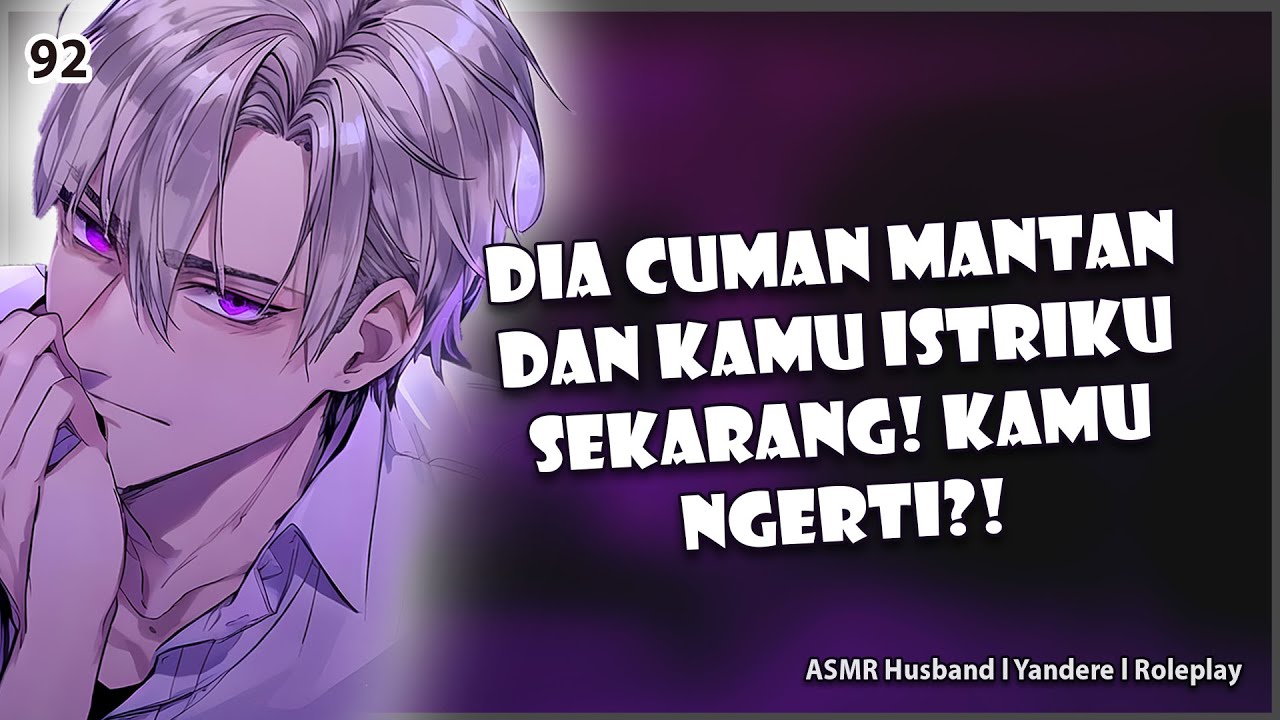 [ASMR HUSBAND] SALAH PAHAM BERUJUNG RICUH | KISS | COMFORT | ASMR COWOK | ROLEPLAY
