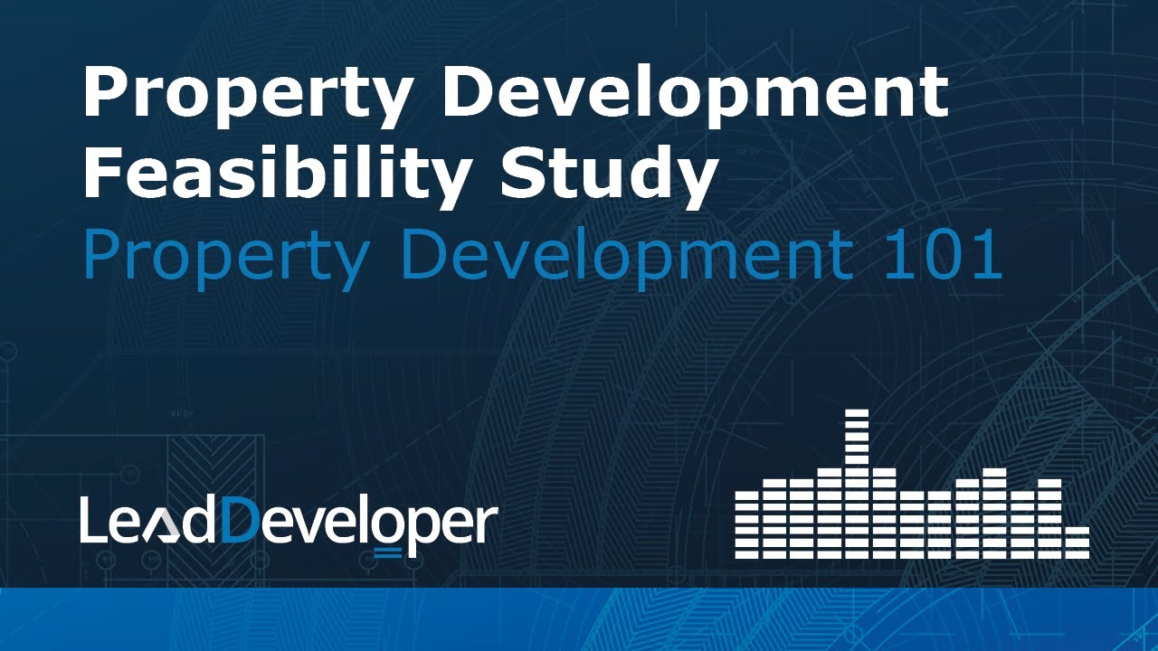 Property Development 101 - The Feasibility Study