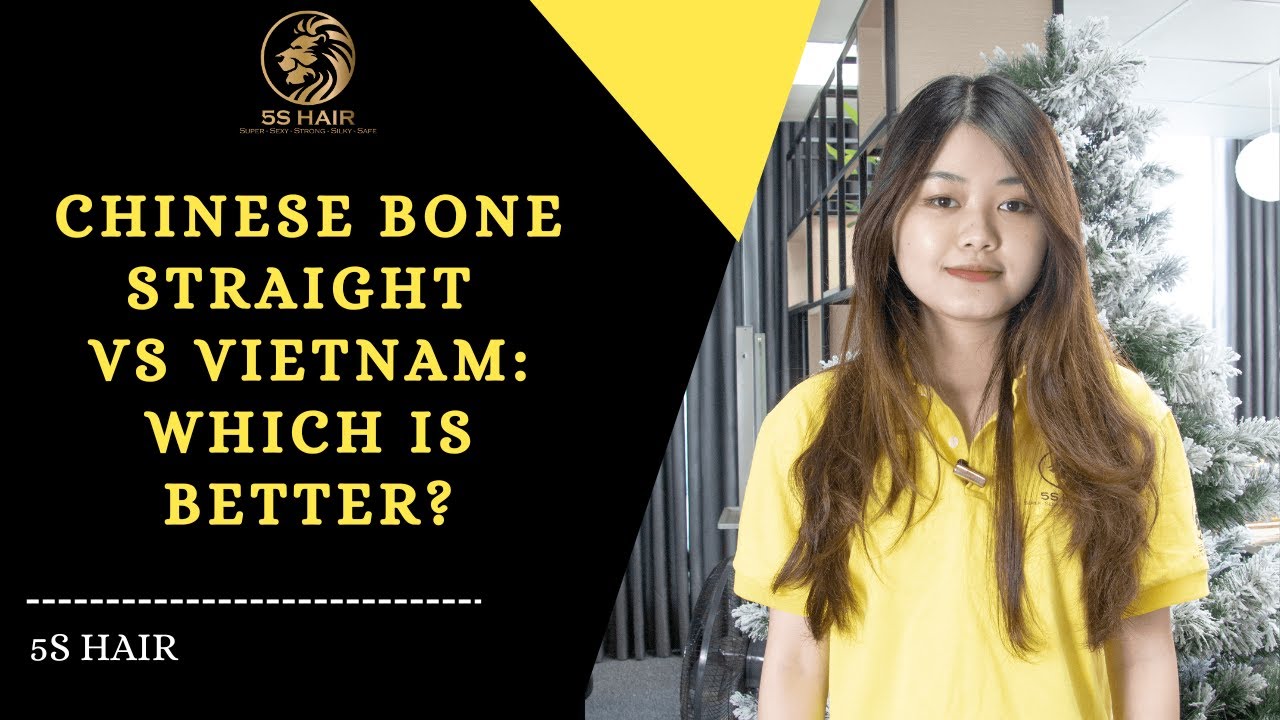 CHINESE BONESTRAIGHT vs VIETNAM: Which is better? ~ 5S Hair