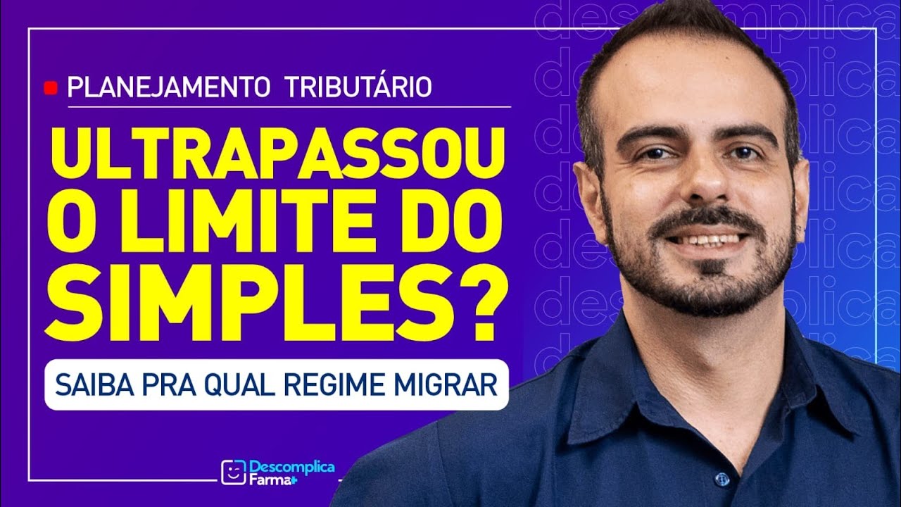 Ultrapassei o LIMITE do SIMPLES NACIONAL! E agora? 😬 – Descomplica Farma (Ep. 53)