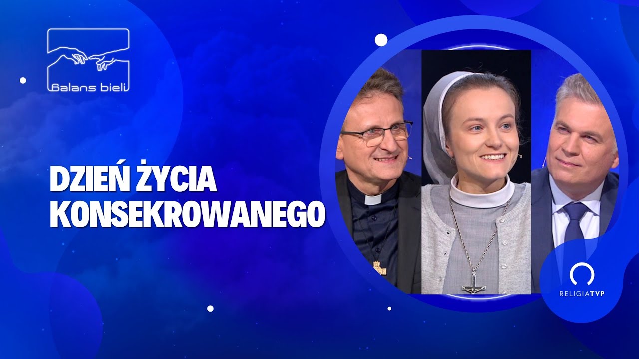 Balans Bieli odc. 116 - Dzień Życia Konsekrowanego