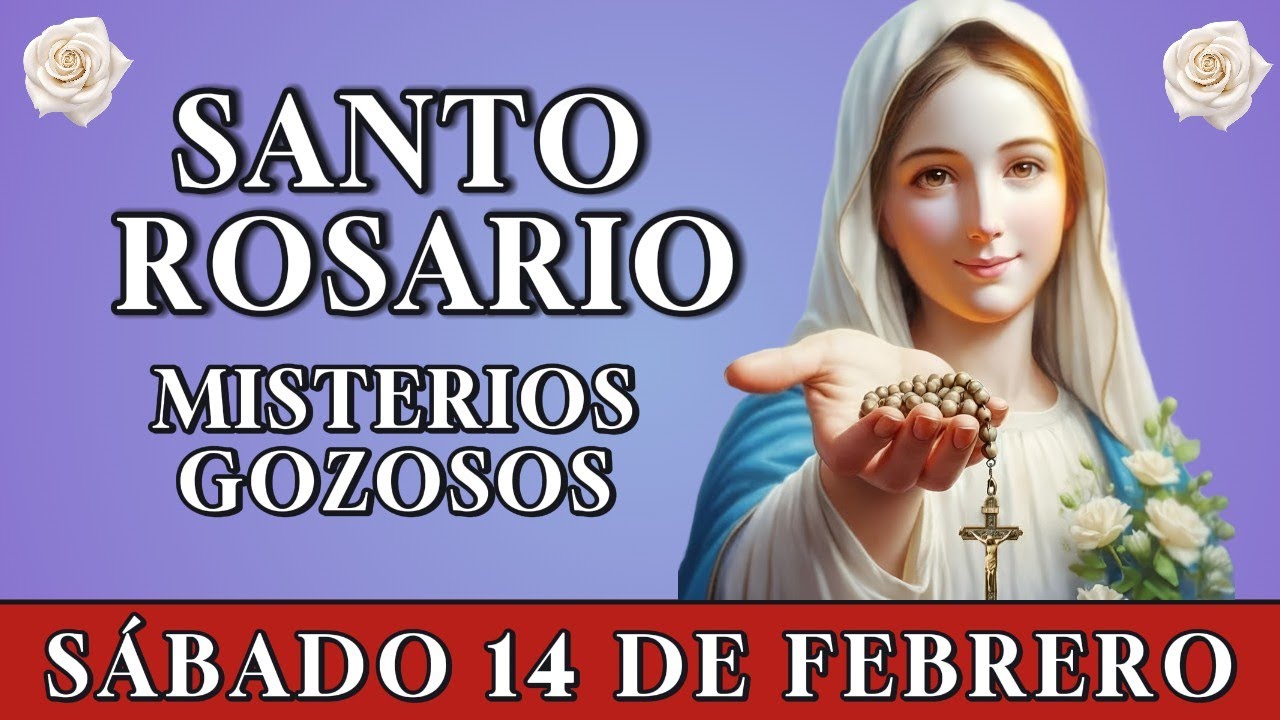 📿 REZA EL SANTO ROSARIO DE LA MAÑANA 🤍 MISTERIOS GOZOSOS – SÁBADO 14 DE FEBRERO