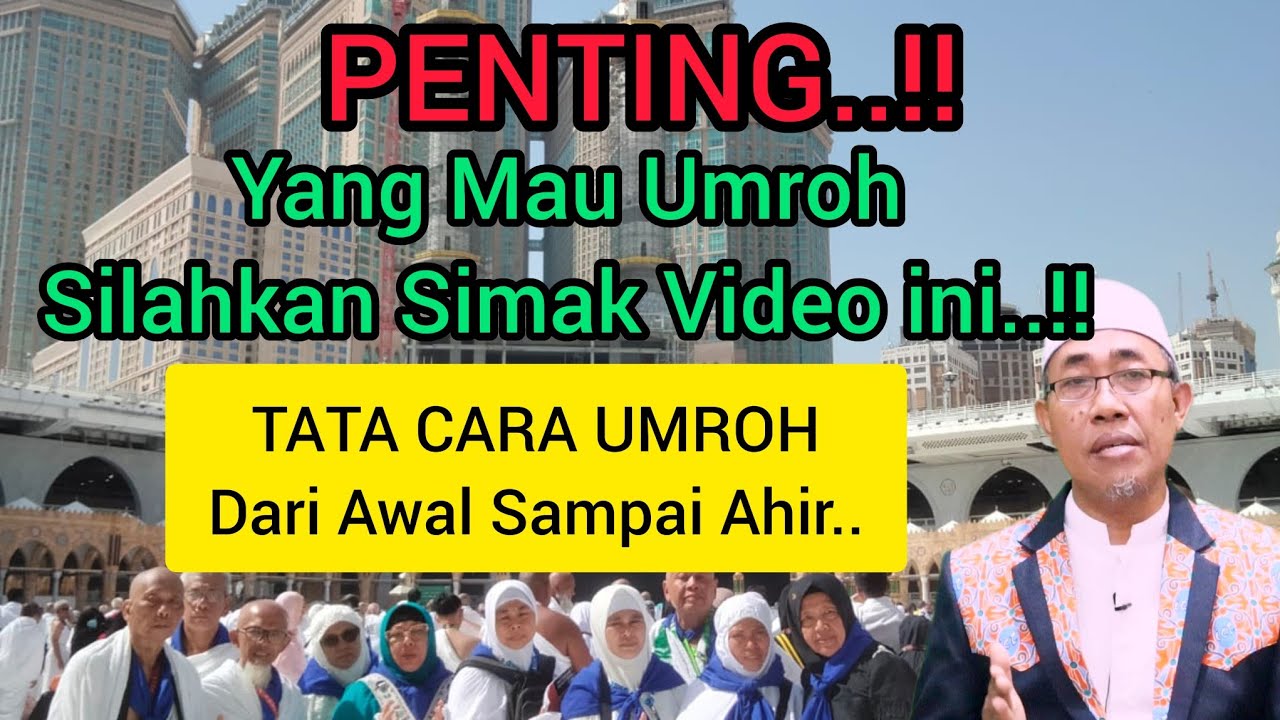 Tata Cara Umroh Dari Awal Sampai Ahir Sesuai Tuntunan Nabi..