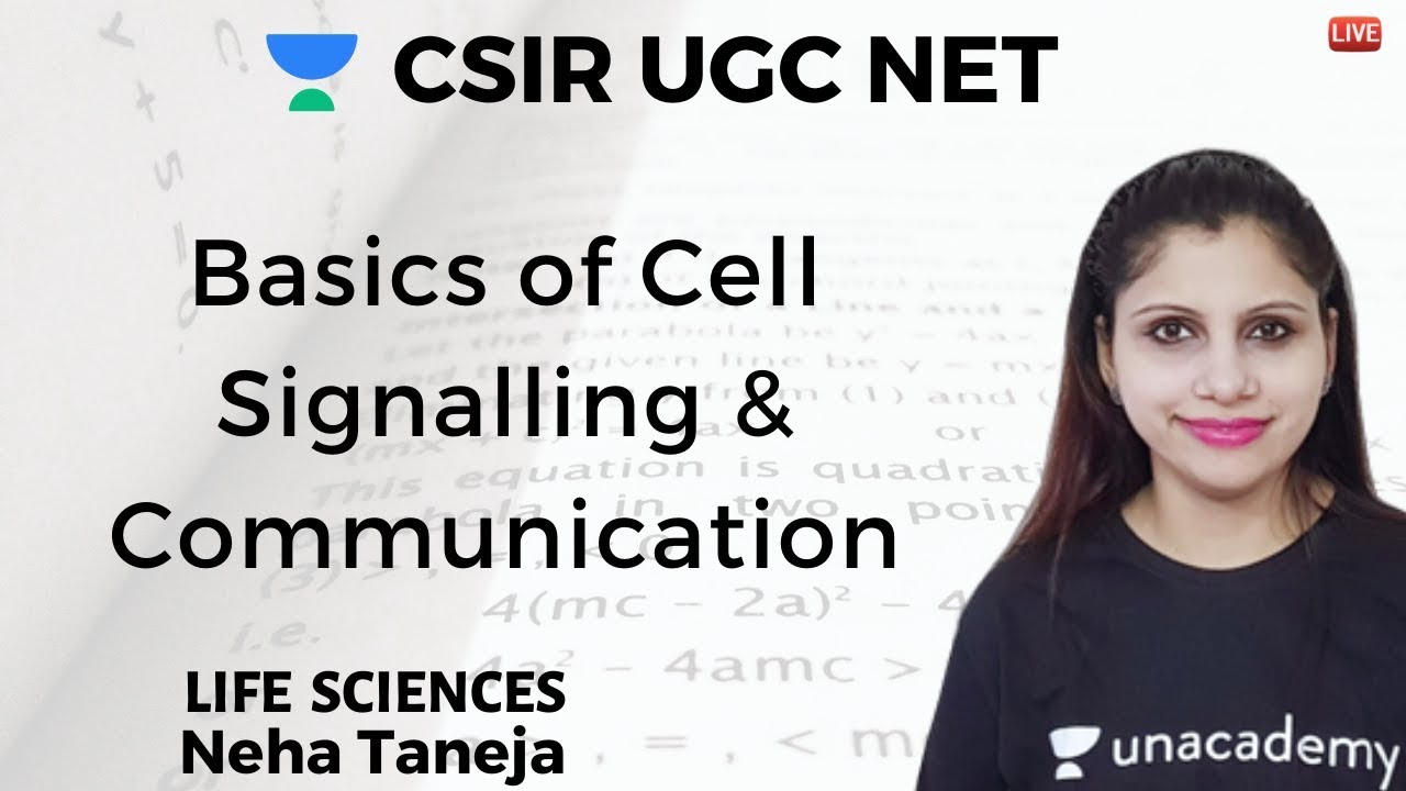 Basics of Cell Signalling & Communication | Life Science | Unacademy Live CSIR UGC NET | Neha Taneja