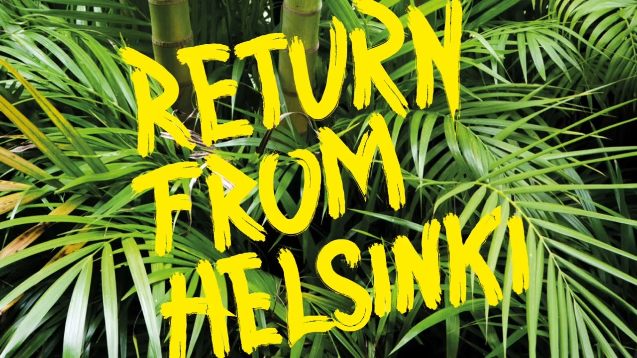 Return From Helsinki - Soft Parade