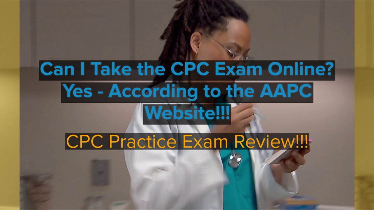 Can I Take the CPC Exam Online??? - CPC Practice Exam Review 2021!!!