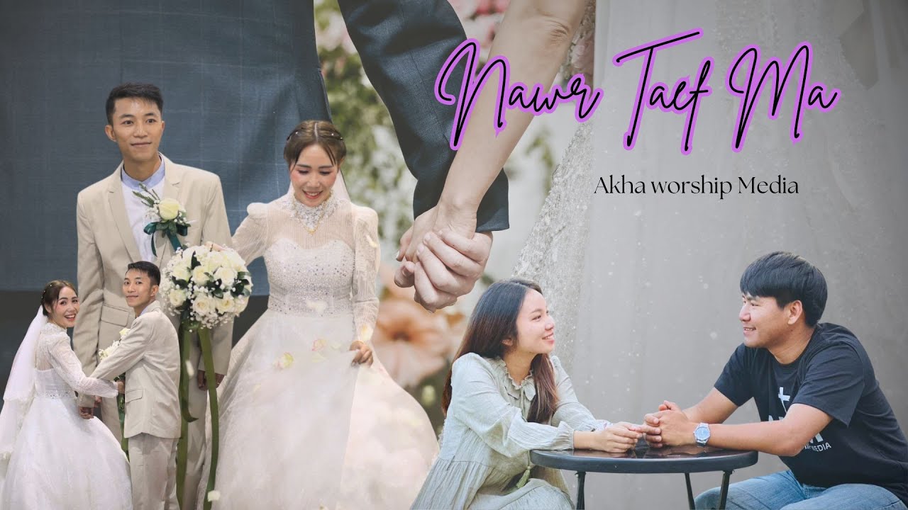เพลงคริสเตียนอาข่า-Nawr Ttaef Ma- เธอคนเดียว[ Sl. Aˇbaw & Paw lay ] - BY AWM - Akha worship Media