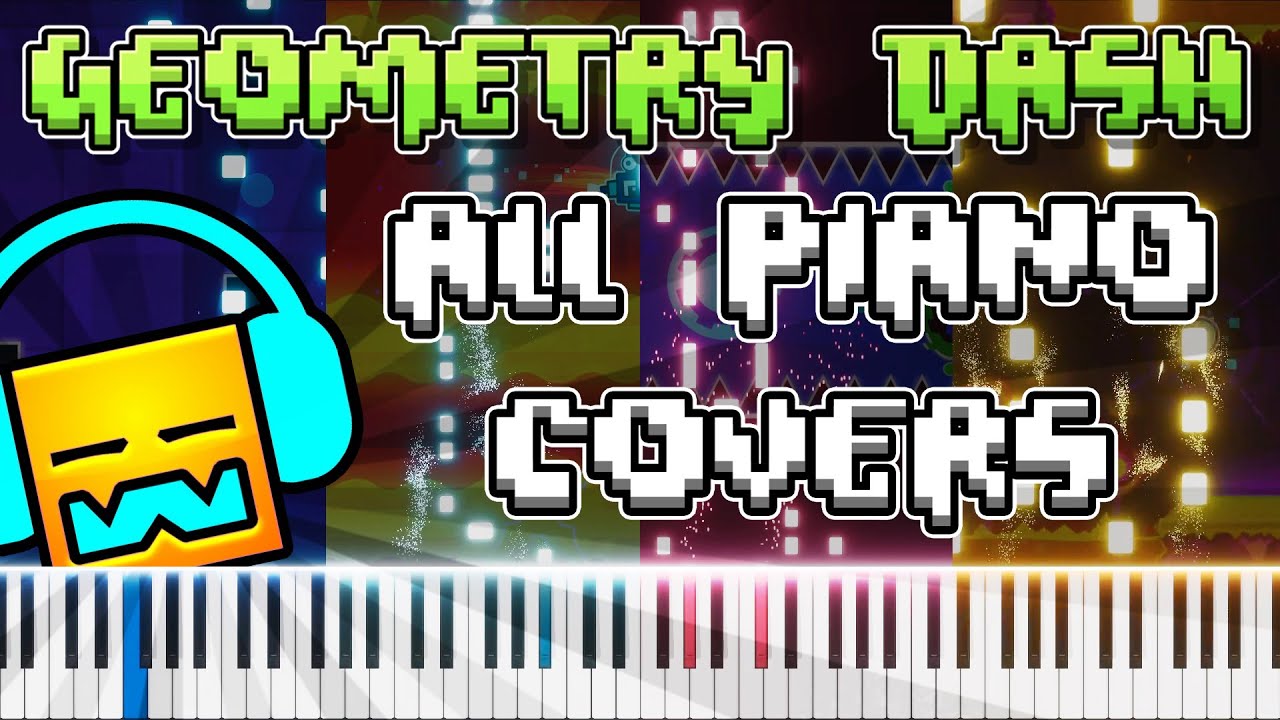 All Geometry Dash Songs Piano Tutorial / Cover (1-21)
