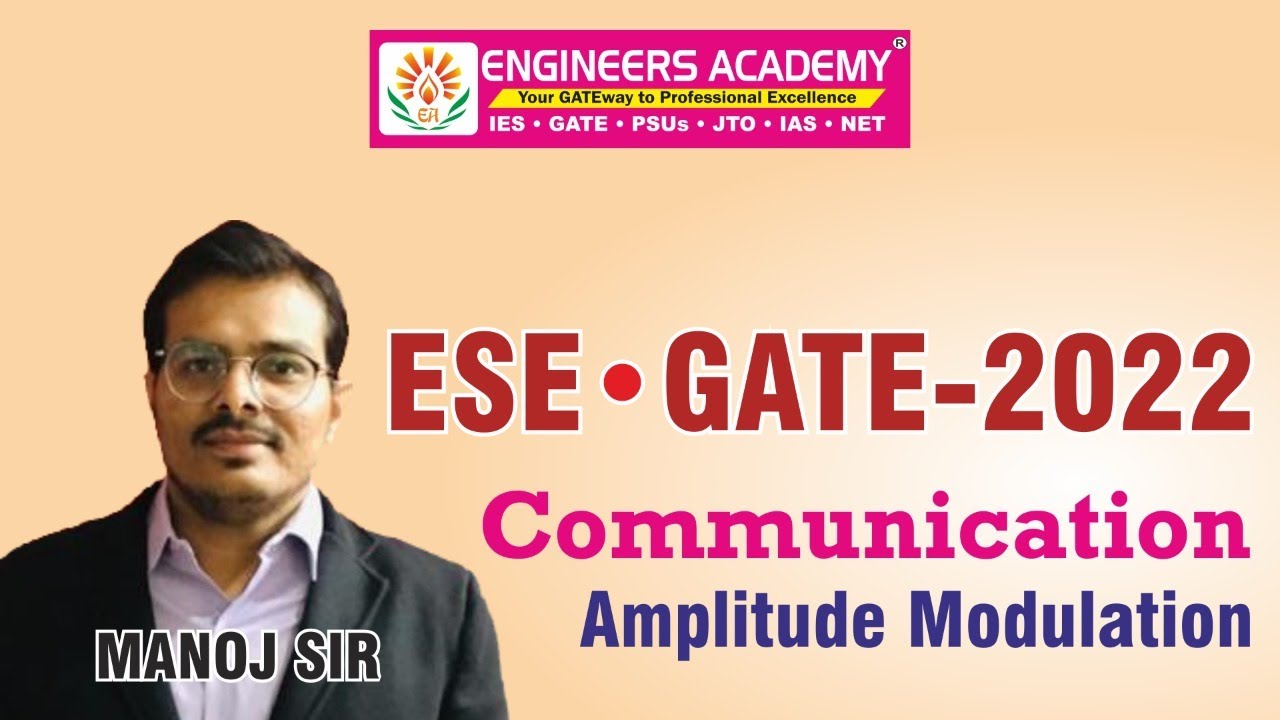 ESE & GATE Preparation 2022 | Communication | Amplitude Modulation | EC | By Manoj Sir