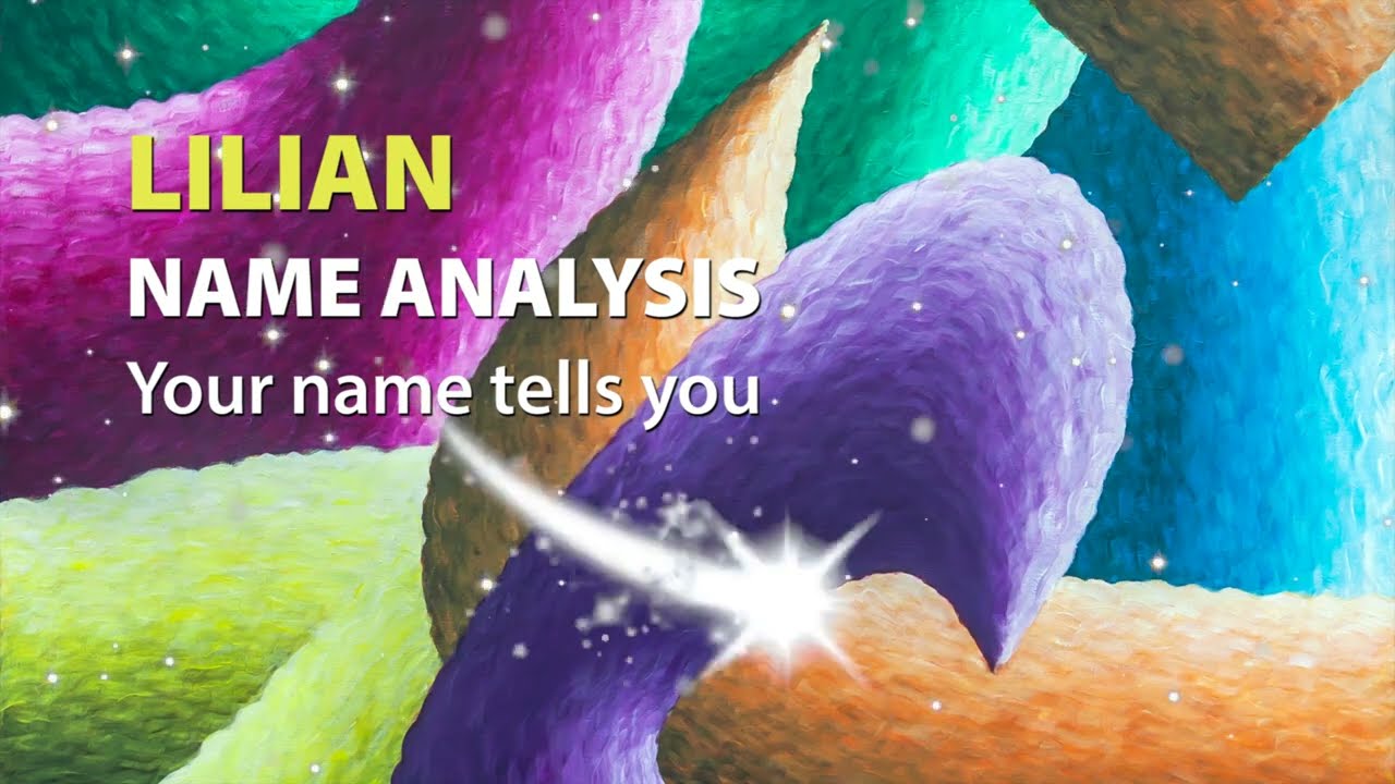 LILIAN Name Analysis / Your name tells you