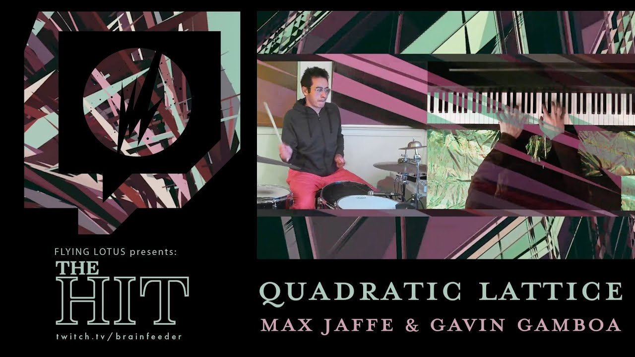 Quadratic Lattice &bull; Gavin Gamboa and Max Jaffe &bull; Brainfeeder THE HIT (8 April 2021)