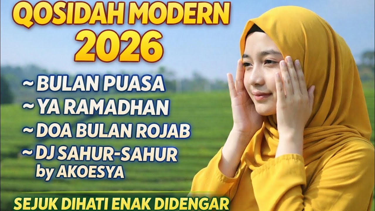 Qasidah Moderen 2026 ~ Ya Ramadhan II Menenangkan Hati Dan Pikiran