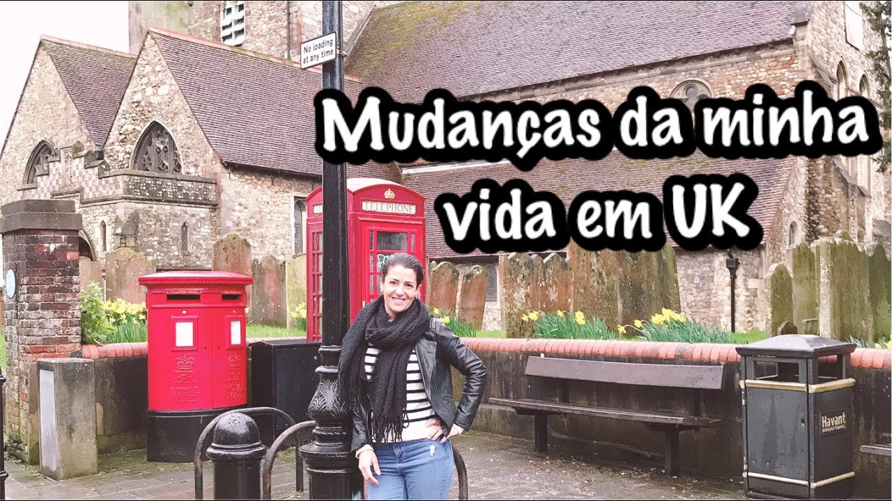 Coisas que mais mudaram na minha vide desde que vim morar na Inglaterra