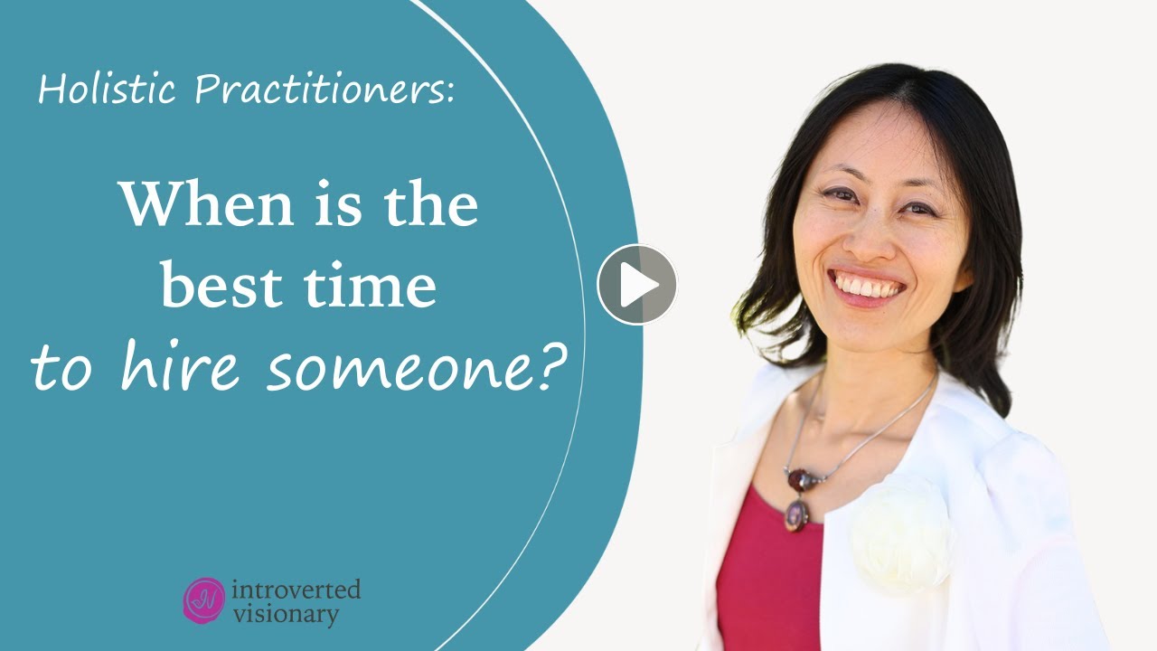holistic health practitioners👉 When is the best time to hire someone?  How to decide when to hire